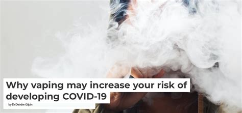 Why Vaping May Increase Your Risk Of Developing Covid 19 School Of