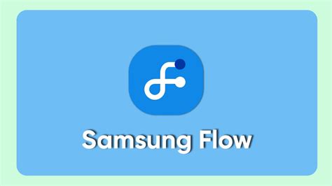Samsung One Ui Flow App Grabs January 2023 Update 49044 Sammy Fans