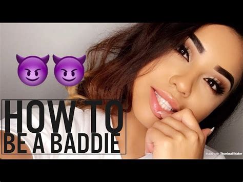 How To Be A Baddie