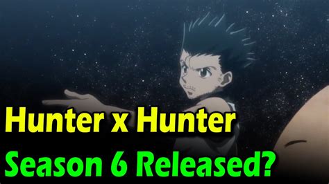 Hunter X Hunter Season 6 Is Coming To Netflix In July Youtube