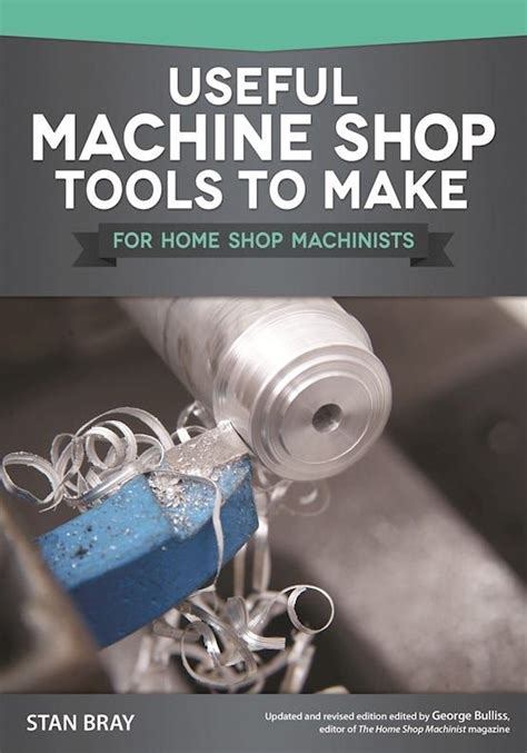 Useful Machine Shop Tools To Make For Home Shop Machinists Home Shop