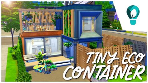 Tiny Eco Container Home 🌿 Speed Build The Sims 4 Eco Lifestyle No