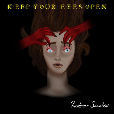 Keep Your Eyes Open Album By Frederico Sawabini Spotify