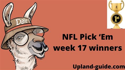 Upland Guide Nfl Pick Em Week 17 Contest Winners Youtube