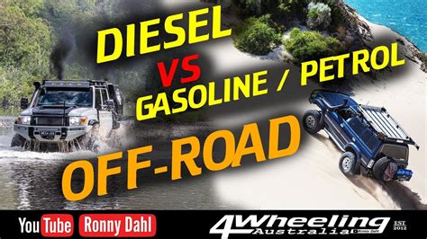 Diesel Vs Gasoline Petrol Off Road Which Is Better Youtube