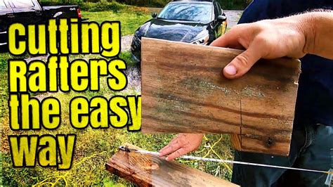 An Easy Way To Cut Rafters For The Lean To Youtube