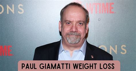 paul giamatti weight loss how did the actor lose his weight