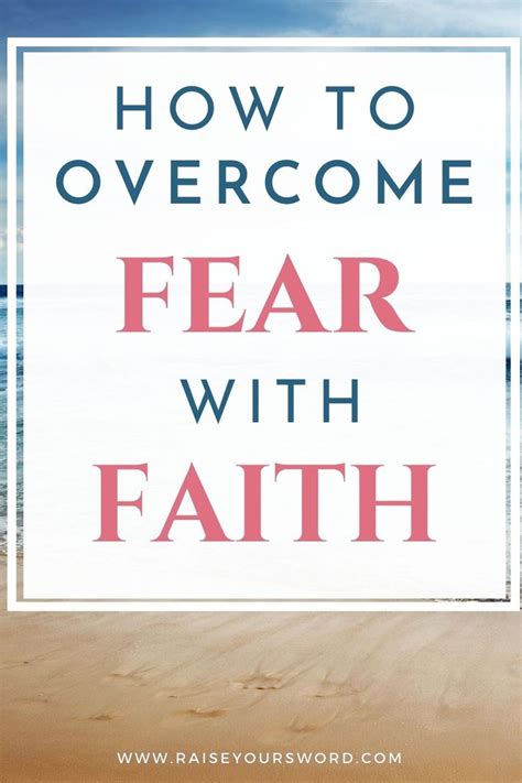 Overcome Fear With Faith In 2020 Overcoming Fear Faith Verses Faith