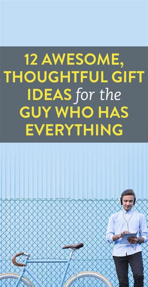 We will meet again next year with a lot of new ideas and new you have a gift for making people feel like they are important to our business. 15 Thoughtful Gift Ideas For The Guy Who Has Everything ...