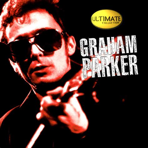 Graham Parker Ultimate Collection Cd Compilation Discogs