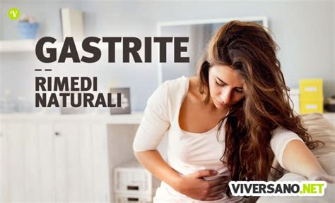 Gastrite I Rimedi Naturali Pi Efficaci Per Combatterla E Prevenirla