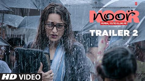 Noor Official Trailer 2 Sonakshi Sinha Sunhil Sippy Releasing On 2 Next Film Trailer