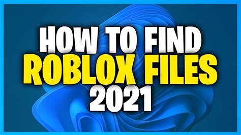 Roblox How To Find Files Roblox File Location 2021 Youtube