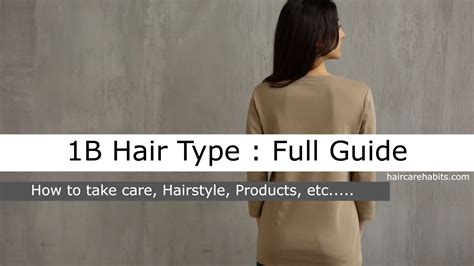 1b Hair Type Pros And Cons How To Take Care Hairstyles And Products To