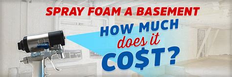How Much Does It Cost To Spray Foam A Basement In 2020