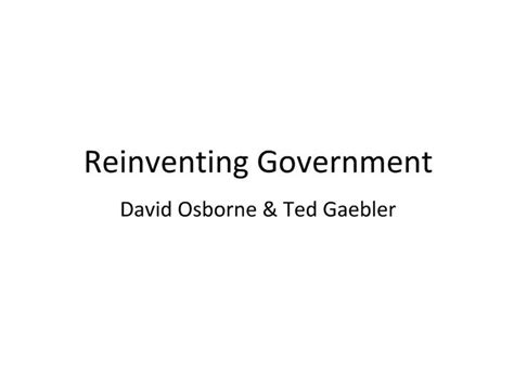 Ppt Reinventing Government Powerpoint Presentation Free Download