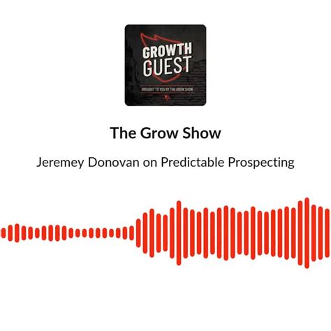 the grow show podcast on linkedin growth guest jeremey donovan