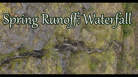 Spring Runoff Waterfall Youtube