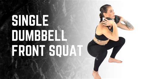 Single Dumbbell Front Squats Youtube