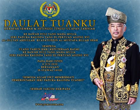 يڠدڤرتوان اݢوڠ‎), also known as the paramount ruler, the supreme head or the king. Hari Keputeraan Rasmi YDP Agong 8 Jun 2020 - JDT Blogger