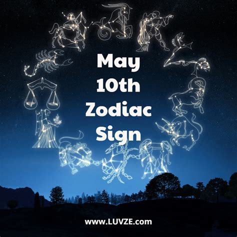 What is my zodiac sign. May 10 Zodiac Sign: Birthday Horoscope, Personality, Love ...
