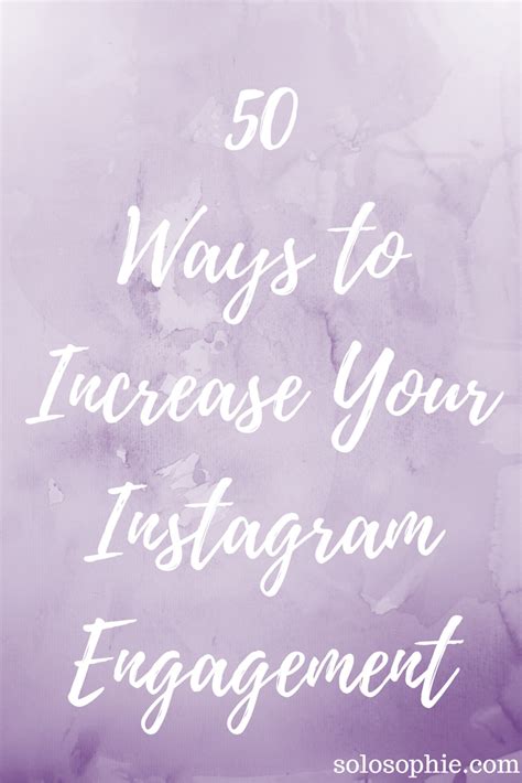 50 Ways To Increase Instagram Engagement Organically 2022 Solosophie