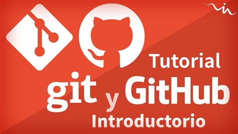 Git Y Github Tutorial E Introducción En Español Youtube