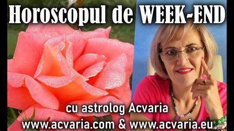 WEEK END 11 12 SEPTEMBRIE 2021 HOROSCOPUL ZILEI Cu Astrolog ACVARIA