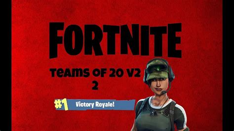 Fortnite Teams Of 20 V2 Limited Time Mode Victory Royale 2 Youtube