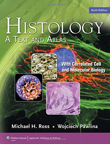 Histology A Text And Atlas Ross Michael H Pawlina Wojciech