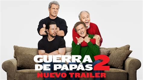 Guerra De Papás 2 Segundo Tráiler Oficial Paramount Pictures México