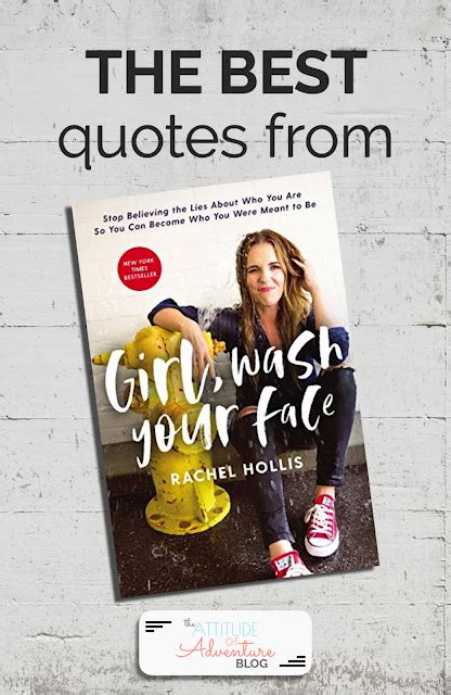 The Best Quotes From Girl Wash Your Face By Rachel Hollis Best
