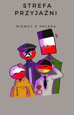 Strefa Przyja Ni Niemcy X Polska Countryhumans Mannaho Wattpad