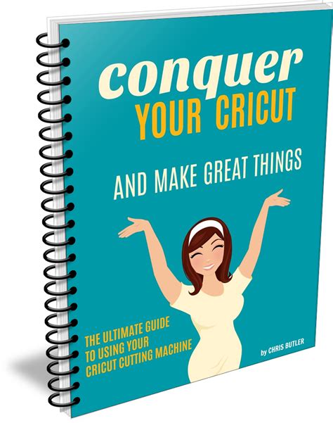 Conquer Your Cricut The Ultimate Guide To Using Your Cricut Machine Daily Dose Of Diy Fun Diy