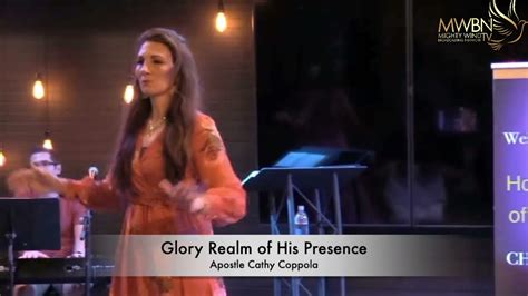 glory realm of his presence apostle cathy coppola youtube