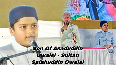 Asaduddin Owaisis Son Sultan Salauddin Owaisi Qiraat E Kalaam E