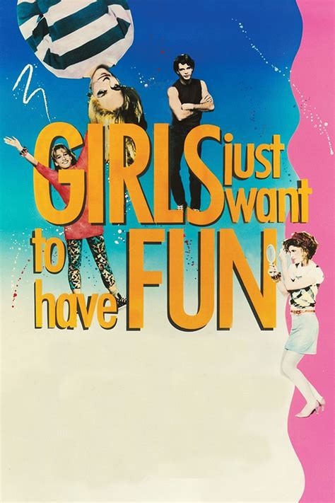 Girls Just Want To Have Fun 1985 The Poster Database Tpdb