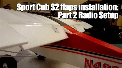 Parkzone Sport Cub S2 Flaps Installation Part 2 Radio Setup Youtube