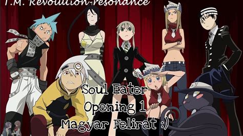 Soul Eater Opening 1 Magyar Felirat T M Revolution Resonance