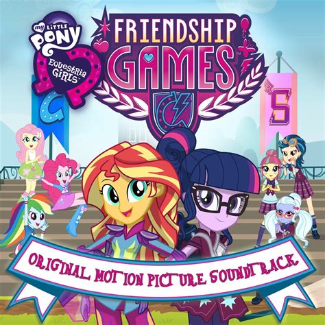 My Little Pony Equestria Girls Friendship Games Soundtrack