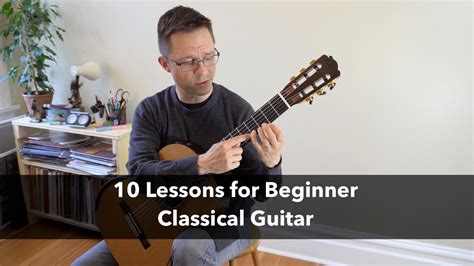 10 Classical Guitar Lessons for Beginners - YouTube