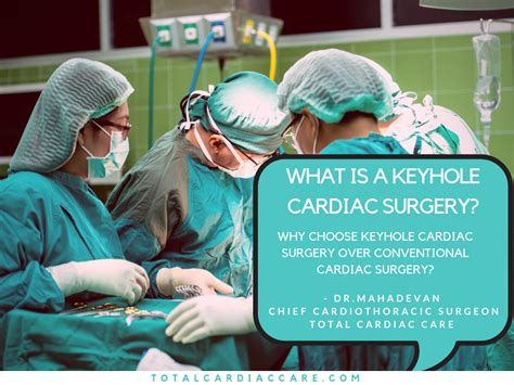 What Is Keyhole Cardiac Surgery Total Cardiac Care Dr Mahadevan
