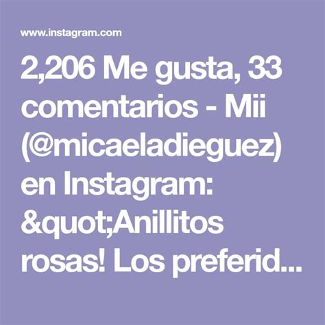 2206 Me Gusta 33 Comentarios Mii Micaeladieguez En Instagram