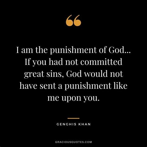 Genghis Khan Quotes I Am The Punishment Of God