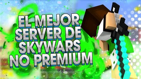 El Mejor Servidor De Skywars 18 No Premium Sin Lag Minecraft Server