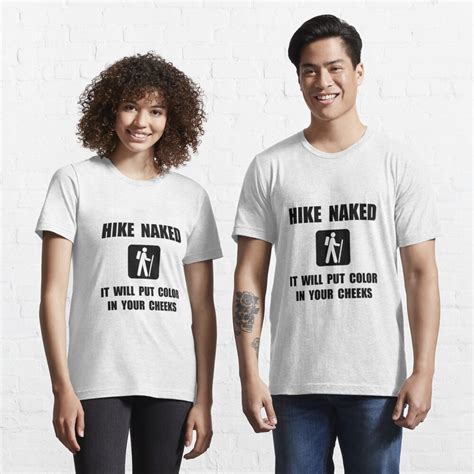 Hike Naked Color In Cheeks T Shirt For Sale By Thebeststore Redbubble Funny T Shirts