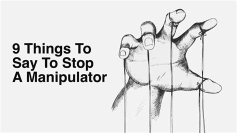 9 Things To Say To Stop A Manipulator Manipulative People