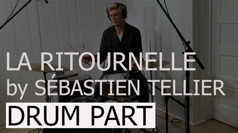 La Ritournelle By S Bastien Tellier Drum Part Demonstration Youtube