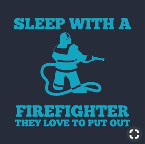 pin by mad vernon💝😇🎷 on firefighting firefighter quotes funny firefighter wife quotes