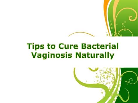 Tips To Cure Bacterial Vaginosis Naturally